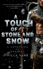 A Touch of Stone and Snow (A Gathering of Dragons #2) By Milla Vane Cover Image