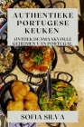 Authentieke Portugese Keuken: Ontdek de Smaakvolle Geheimen van Portugal By Sofia Silva Cover Image