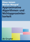 Approximative Algorithmen und Nichtapproximierbarkeit (de Gruyter Lehrbuch) Cover Image