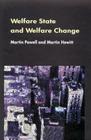 Welfare State and Welfare Change By Powell Martin, Martin Powell, Martin Hewitt (Joint Author) Cover Image
