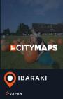 City Maps Ibaraki Japan By James McFee Cover Image