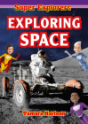 Exploring Space (Super Explorers) By Tamara Hartson Cover Image