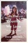 In the Country We Love: My Family Divided Cover Image