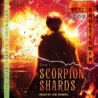 Scorpion Shards Lib/E By Neal Shusterman, Joe Hempel (Read by) Cover Image