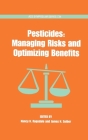 Pesticides: Managing Risks and Optimizing Benefits (ACS Symposium #734) By Nancy N. Ragsdale (Editor), James N. Seiber (Editor) Cover Image