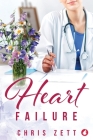 Heart Failure By Chris Zett Cover Image