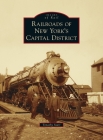 Railroads of New York's Capital District (Images of Rail) Cover Image