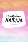 Mindfulness Journal (6x9 Softcover Planner / Journal) By Sheba Blake Cover Image