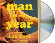 Man of the Year: A Memoir By Lou Cove, Fred Berman (Read by) Cover Image