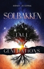 Solbakken: A Tale of Generations By Wendy Jo Cerna Cover Image