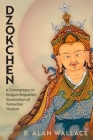 Dzokchen: A Commentary on Dudjom Rinpoché's 