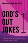 God's Got Jokes: How I Used My Faith and God's Humor to Survive Breast Cancer By Neosho C. Ponder Cover Image