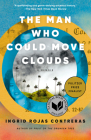The Man Who Could Move Clouds: A Memoir By Ingrid Rojas Contreras Cover Image
