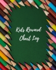 Kids Reward Chart Log: Good Behavior & Success Chore Activities Record Book for Kids- Reward & Incentive System for Students, Children & Pare By Jason Soft Cover Image