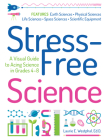 Stress-Free Science: A Visual Guide to Acing Science in Grades 4-8 By Laurie E. Westphal Cover Image