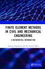 Finite Element Methods in Civil and Mechanical Engineering: A Mathematical Introduction Cover Image