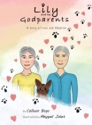 Lily and Her Godparents: A Story of Love and Adoption Cover Image