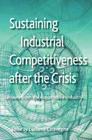 Sustaining Industrial Competitiveness After the Crisis: Lessons from the Automotive Industry By L. Ciravegna (Editor) Cover Image