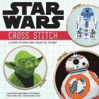 Star Wars: Cross Stitch Kit: 12 iconic patterns from a galaxy far, far away Cover Image