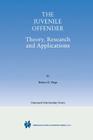 The Juvenile Offender: Theory, Research and Applications Cover Image