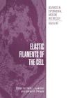 Elastic Filaments of the Cell (Advances in Experimental Medicine and Biology #481) By H. L. Granzier (Editor), Gerald H. Pollack (Editor) Cover Image