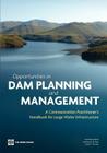 Opportunities in Dam Planning and Management: A Communication Practitioner's Handbook for Large Water Infrastructure Cover Image
