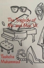 The Tragedy of Mr. and Mrs. W. By Tasheba Muhammad Cover Image