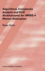 Algorithms, Complexity Analysis and VLSI Architectures for Mpeg-4 Motion Estimation Cover Image