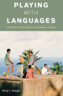 Playing with Languages: Children and Change in a Caribbean Village Cover Image