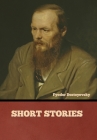 Short Stories By Fyodor Dostoyevsky Cover Image
