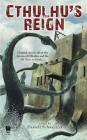 Cthulhu's Reign By Darrell Schweitzer (Editor) Cover Image