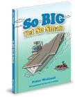 So Big Yet So Small By Peter Weiland, Kevin Coffey (Illustrator) Cover Image