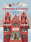 Christmas Is Coming!: An Advent Book with 24 Flaps with Stories, Crafts, Recipes, and More! By Claudia Bordin Cover Image