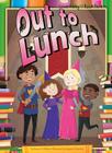 Out to Lunch (Abby and the Book Bunch) By Nancy K. Wallace, Amanda Chronister (Illustrator) Cover Image