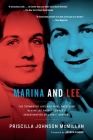 Marina and Lee: The Tormented Love and Fatal Obsession Behind Lee Harvey Oswald's Assassination of John F. Kennedy Cover Image