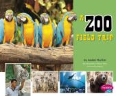A Zoo Field Trip (Let's Take a Field Trip) By Gail Saunders-Smith (Consultant), Isabel Martin Cover Image