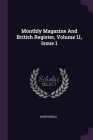 Monthly Magazine And British Register, Volume 11, Issue 1 Cover Image