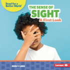 The Sense of Sight: A First Look By Percy Leed Cover Image