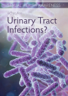 What Are Urinary Tract Infections? By Sadie Silva Cover Image