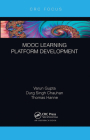 Mooc Learning Platform Development By Varun Gupta, Durg Singh Chauhan, Thomas Hanne Cover Image