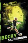 Becky Sauerbrunn (Real Sports Content Network Presents) By David Seigerman Cover Image