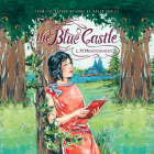 The Blue Castle By L. M. Montgomery, Laural Merlington (Read by) Cover Image