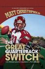 The Great Quarterback Switch (New Matt Christopher Sports Library (Library)) By Matt Christopher Cover Image