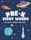 Pre-K Sight Words Activity Book: A Sight Words and Phonics Workbook for Beginning Readers Ages 3-4 (8.5x11 Workbook / Activity Book) By Sheba Blake Cover Image