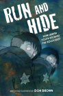 Run and Hide: How Jewish Youth Escaped the Holocaust By Don Brown, Don Brown (Illustrator) Cover Image