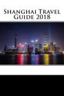 Shanghai Travel Guide 2018 Cover Image