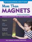 More Than Magnets: Science Activities for Preschool and Kindergarten By Sally Moomaw, Brenda Hieronymus Cover Image