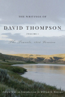 The Writings of David Thompson, Volume 1: The Travels, 1850 Version By William E. Moreau Cover Image