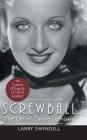 Screwball: The Life of Carole Lombard Cover Image
