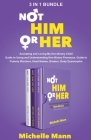 The Complete Series Not 'Him' or 'Her': Accepting and Loving My Non-Binary Child By Michelle Mann Cover Image